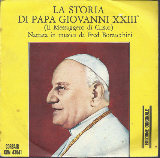 LA STORIA DI PAPA GIOVANNI XXIII-Messaggero di Cristo-FRED BORZACCHINI-CBN43041
