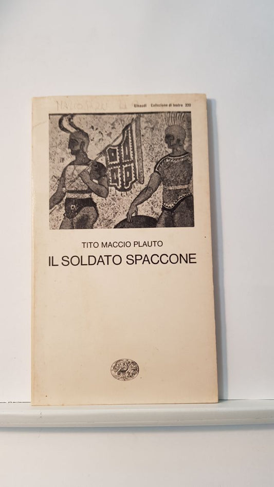 IL SOLDATO SPACCONE - TITO MACCIO PLAUTO