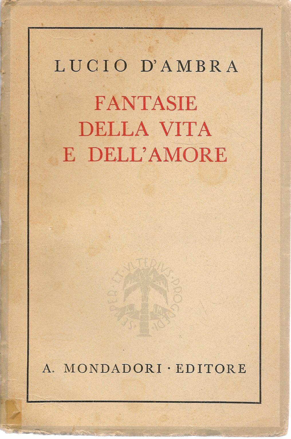 FANTASIE DELLA VITA E DELL'AMORE - LUCIO D'AMBRA