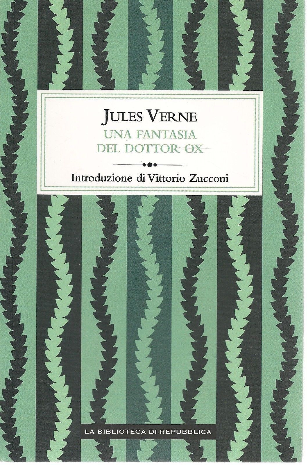 UNA FANTASIA DEL DOTTOR OX - JULES VERNE
