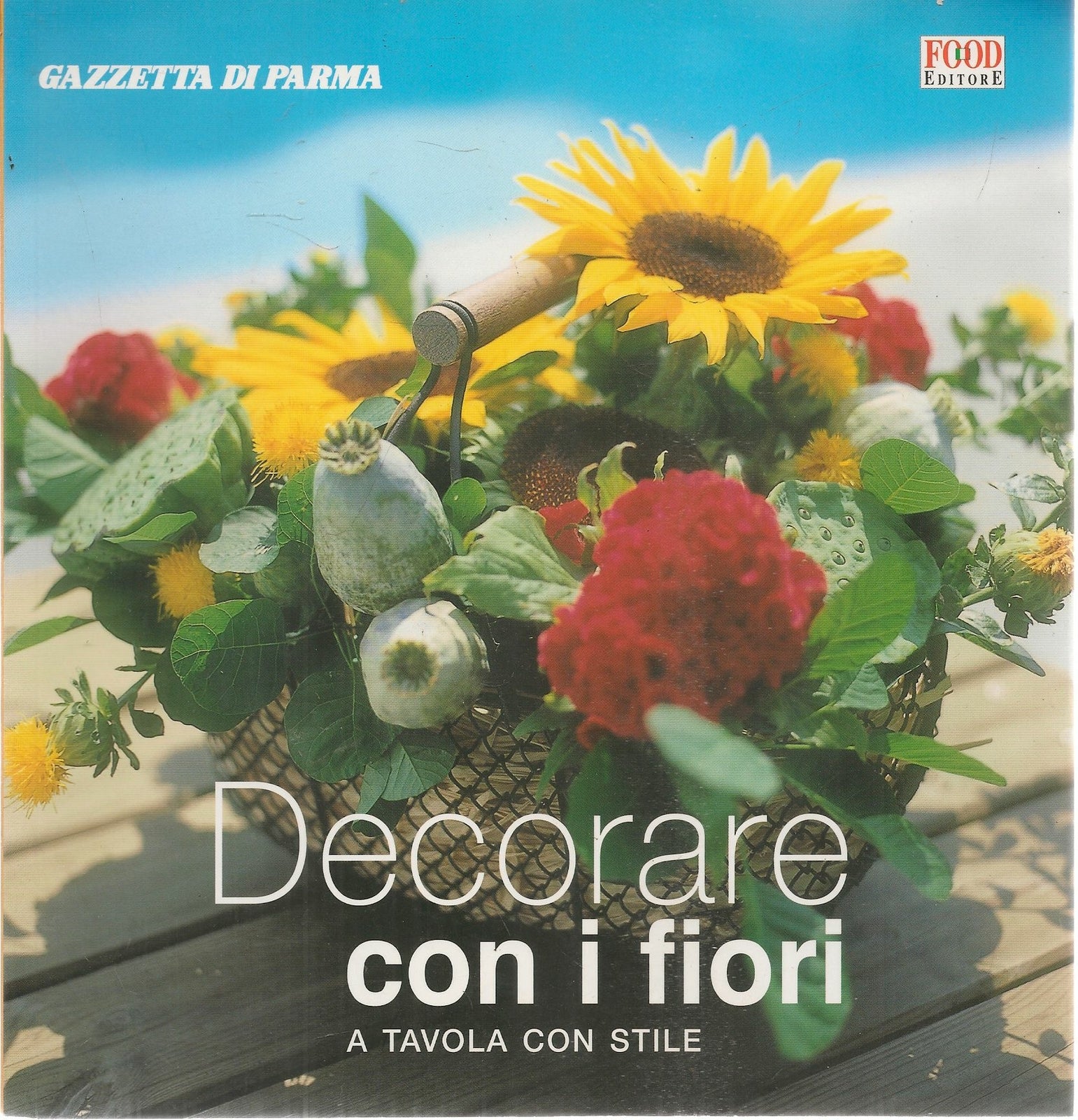 DECORARE CON I FIORI. A TAVOLA CON STILE