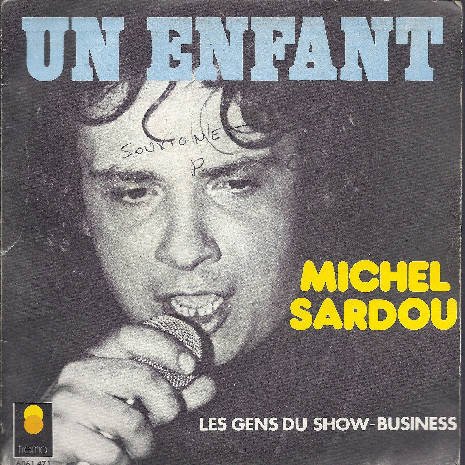 UN ENFANT - LES GENS DU SHOW-BUSINESS # MICHEL SARDOU