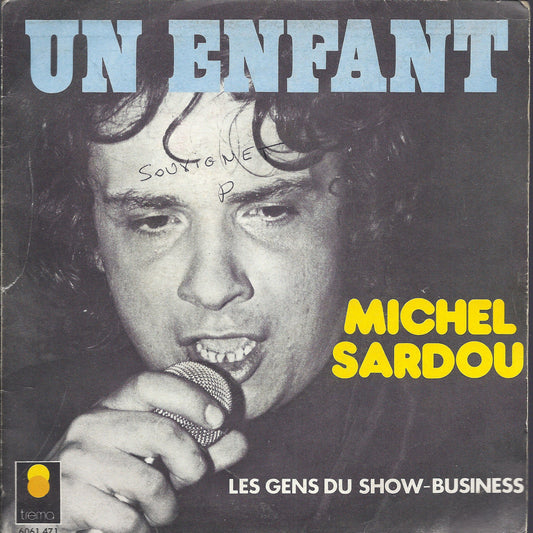 UN ENFANT - LES GENS DU SHOW-BUSINESS # MICHEL SARDOU