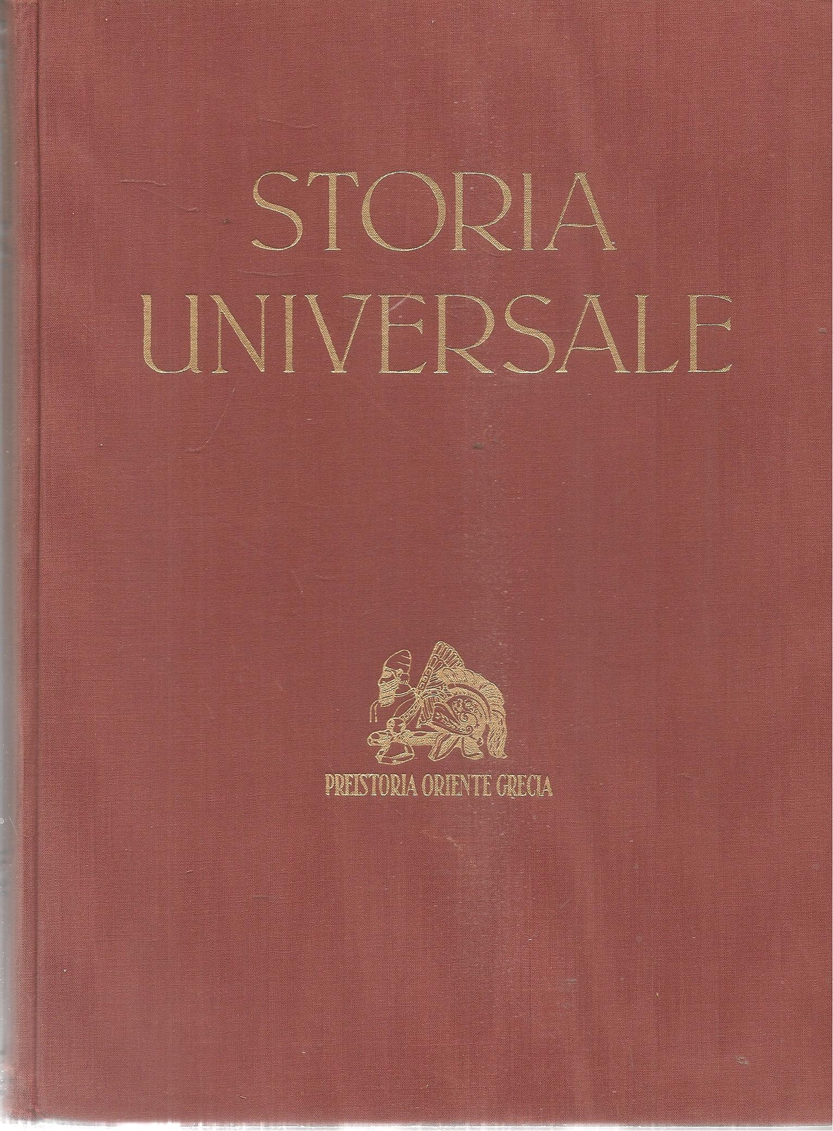 STORIA UNIVERSALE - CORRADO BARBAGALLO - VOL. 1 PREISTORIA ORIENTE GRECIA