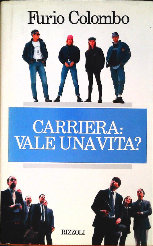 CARRIERA. VALE UNA VITA? - FURIO COLOMBO
