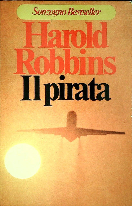 IL PIRATA - HAROLD ROBBINS - SONZOGNO 1979 - OUTLET DEL LIBRO