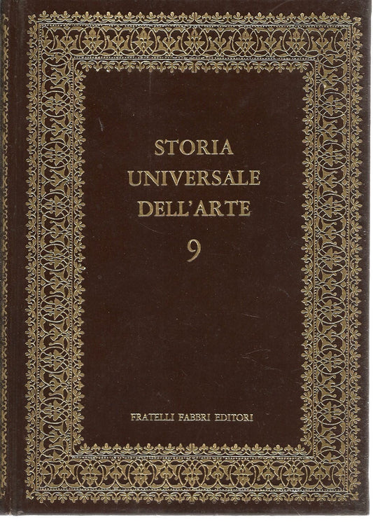 STORIA UNIVERSALE DELL'ARTE - VOL. 9