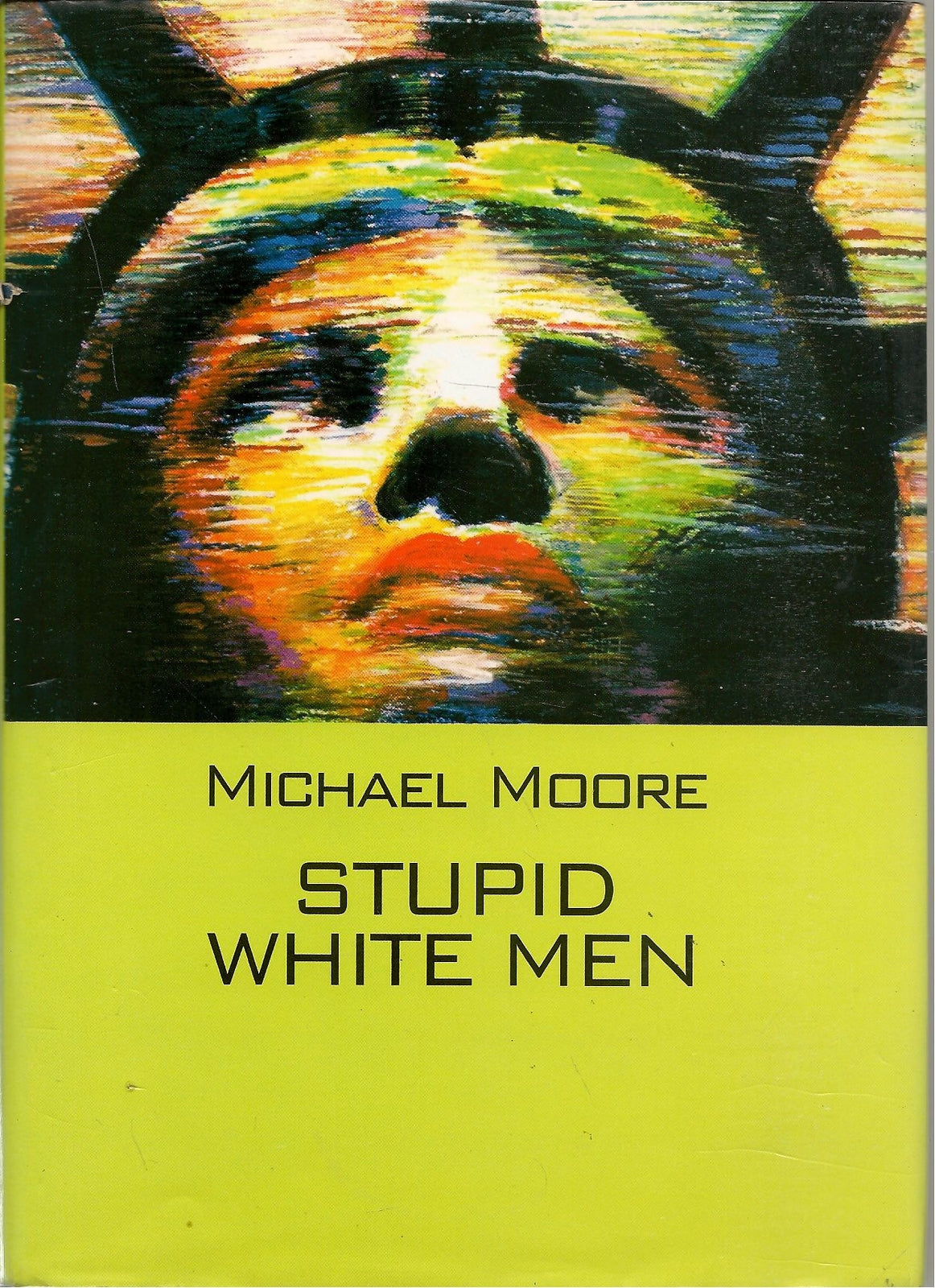 STUPID WHITE MAN - MICHAEL MOORE