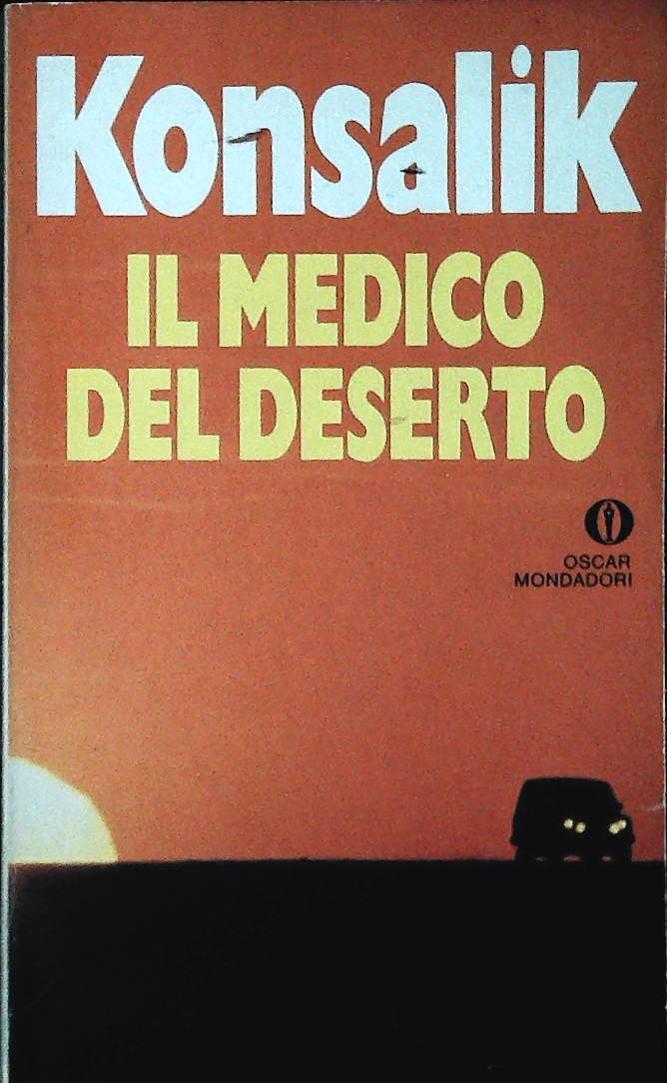 IL MEDICO DEL DESERTO - KONSALIK - MONDADORI 1989 - OUTLET DEL LIBRO