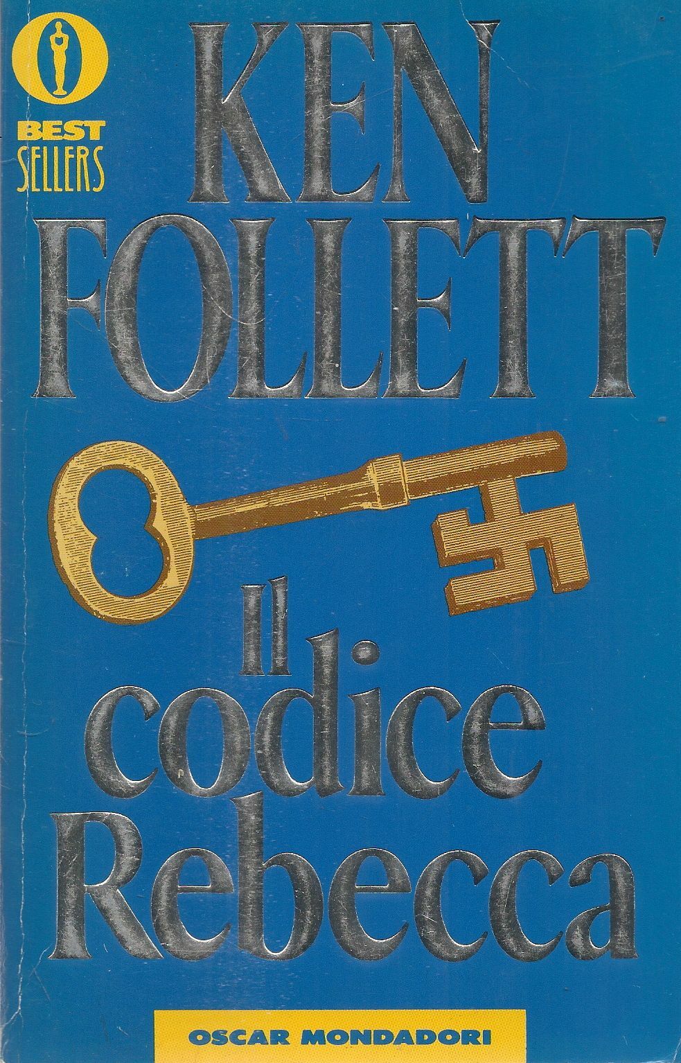 IL CODICE REBECCA - KEN FOLLET - OSCAR MONDADORI 1996