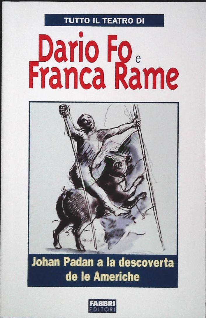 JOAN PADAN E LA DISCOVERTA DELLE AMERICHE - DARIO FO - 2006 - OUTLET DEL LIBRO