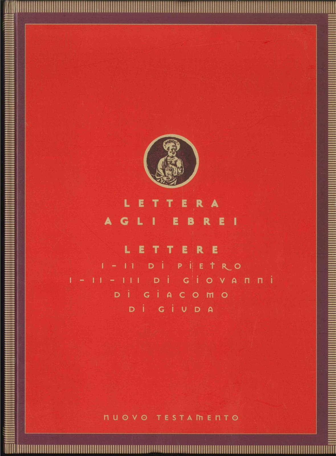 LETTERA AGLI EBREI - LETTERE DI PIETRO-GIOVANNI-GIACOMO-GIUDA - NUOVO TESTAMNETO