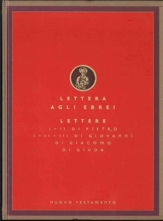LETTERA AGLI EBREI - LETTERE DI PIETRO-GIOVANNI-GIACOMO-GIUDA - NUOVO TESTAMNETO