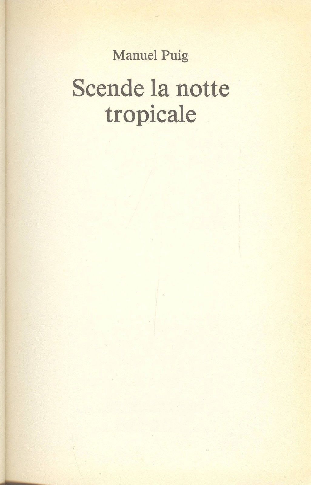 SCENDE LA NOTTE TROPICALE - MANUEL PUIG