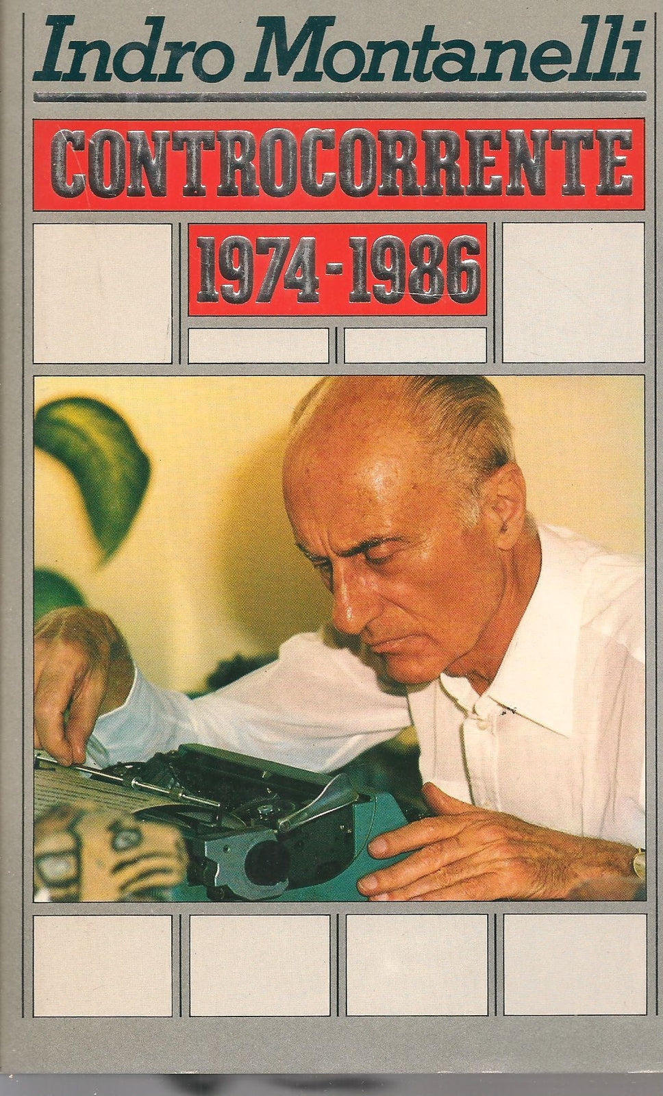 CONTROCORRENTE 1974-1986 - INDRO MONTANELLI