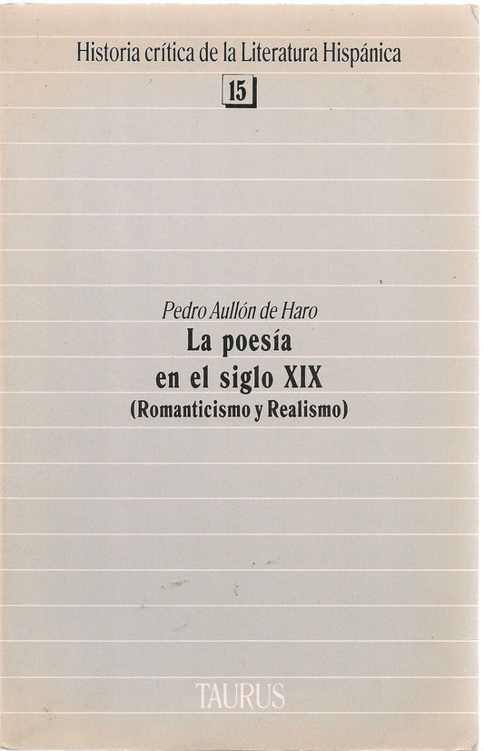 LA POESIA EN EL SIGLO XIX - PEDRO AULLON DE HARO (SPANISH TEXT)