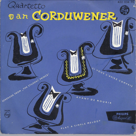 SI VOUS L'AVIEZ COMPRIS - ... - AVANT DE MOURIR - ... = QUARTETTO JAN CORDUWENER