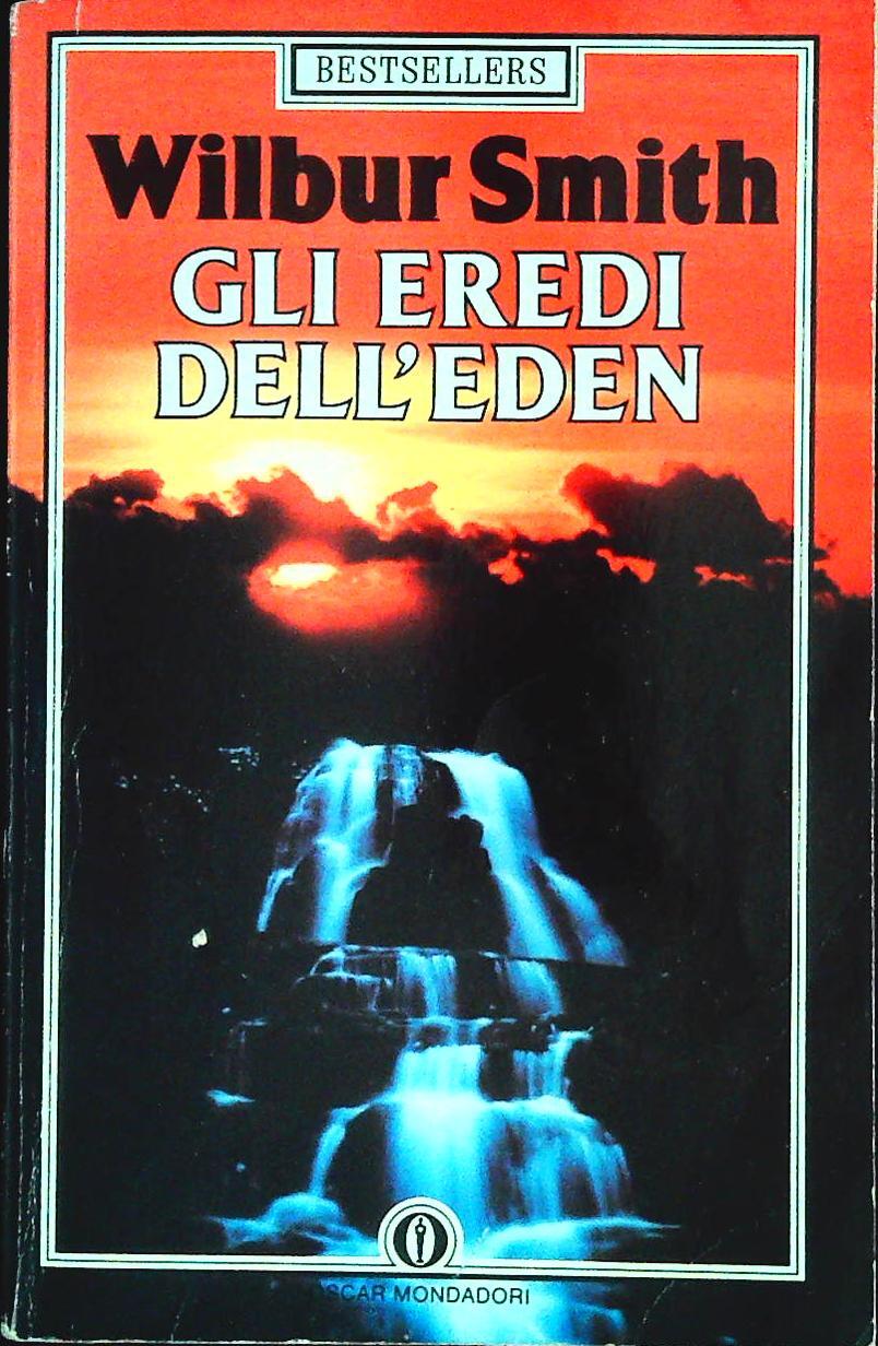 GLI EREDI DELL'EDEN - WILBUR SMITH - MONDADORI 1987 - OUTLET DEL LIBRO