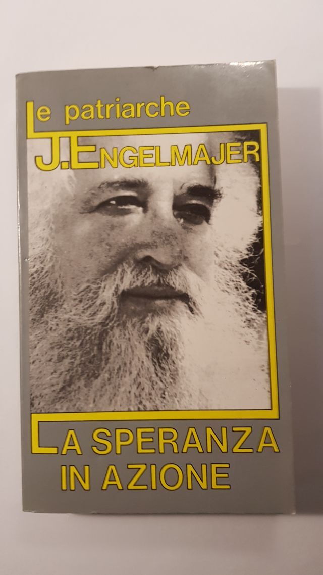 LE PATRIARCHE. LA SPERANZA IN AZIONE - J. ENGELMAJER -1991