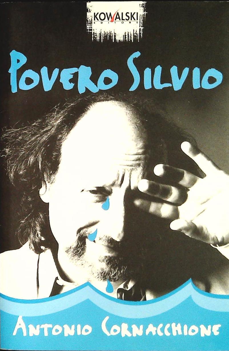 POVERO SILVIO - ATONIO CORNACCHIONE - KOWALSKI 2004 - OUTLET DEL LIBRO