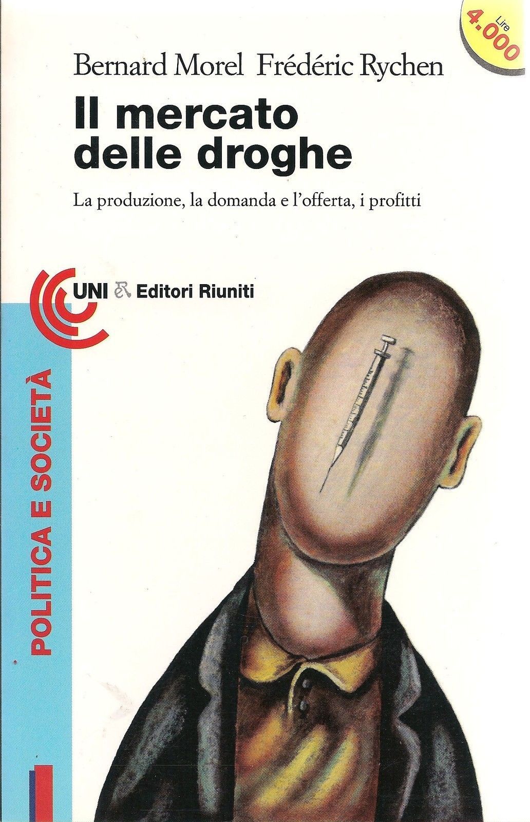 IL MERCATO DELLE DROGHE - BERNARD MOREL/FREDERIC RYCHEN