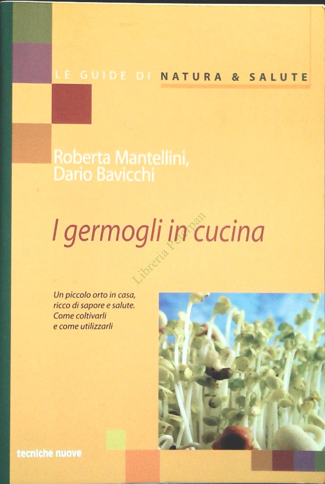 I GERMOGLI IN CUCINA - MANTELLINI-BAVICCHI -TECNICHE NUOVE 2004-OUTLET DEL LIBRO