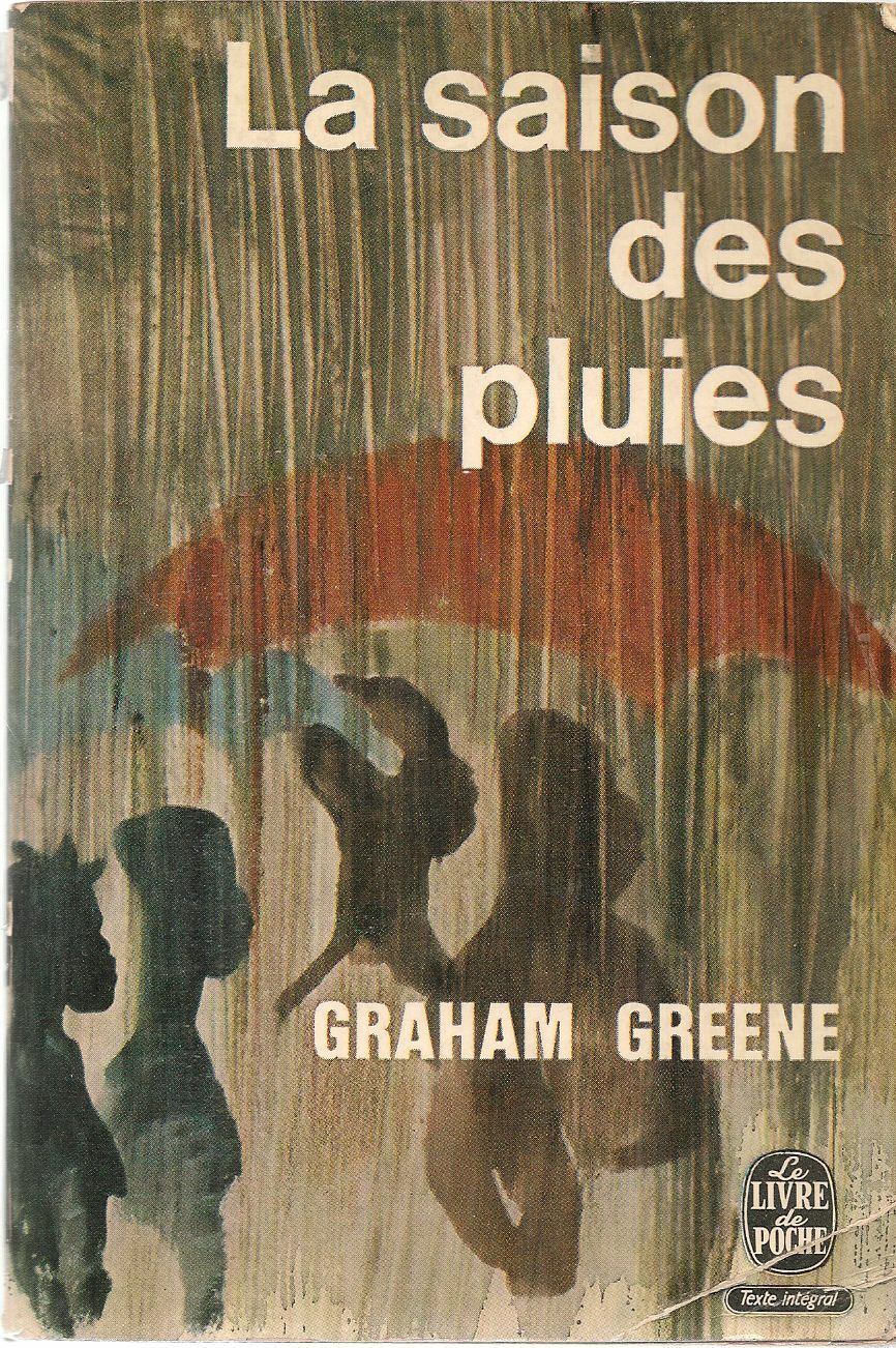 LA SAISON DES PLUIES - GRAHAM GREENE - FRENCH TEXT
