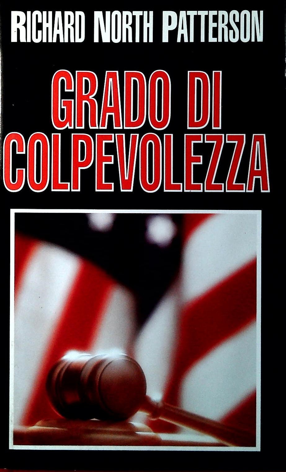 GRADO DI COLPEVOLEZZA - RICHARD NORTH PATTERSON