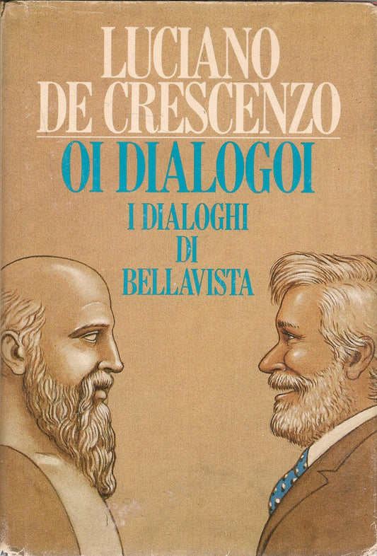 OI DIALOGOI. I DIALOGHI DI BELLAVISTA - LUCIANO DE CRESCENZO - CDE 1986