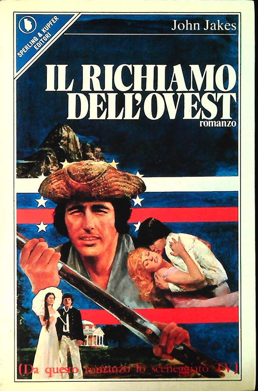 IL RICHIAMO DELL'OVEST - JOHN JAKES - SPERLING 1981 - OUTLET DEL LIBRO