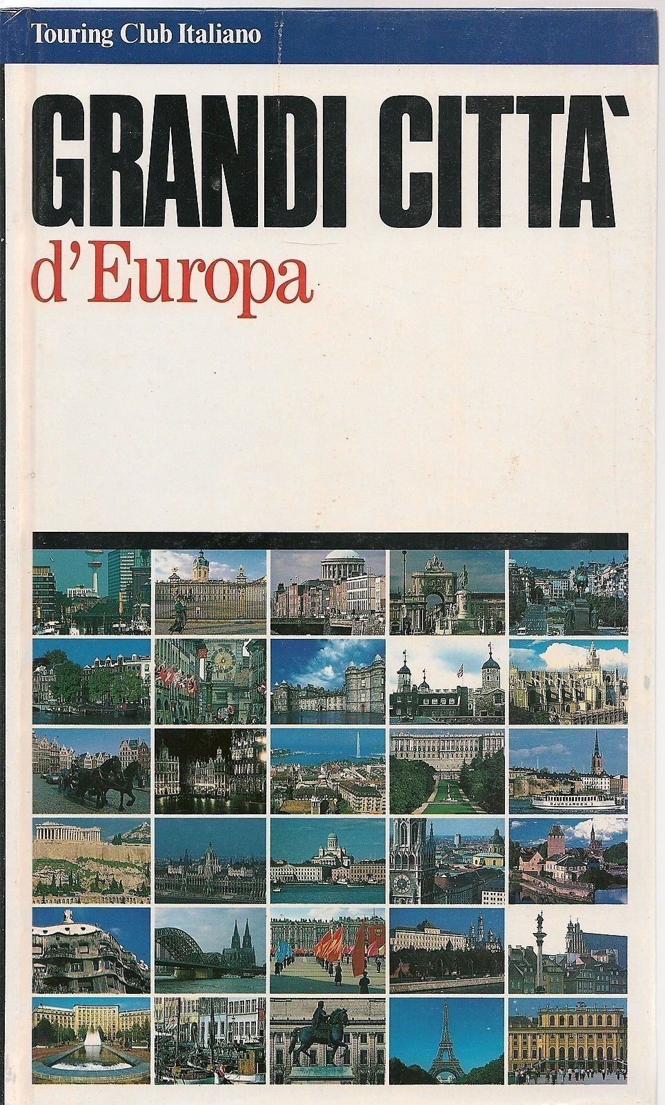 GRANDI CITTA' D'EUROPA - TOURING CLUB ITALIANO