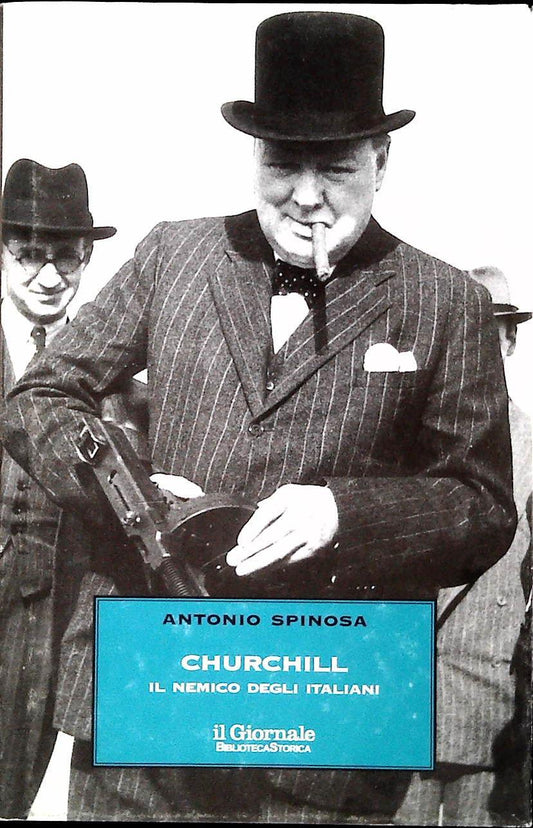 CHURCHILL - ANTONIO SPINOSA - BIBLIOTECA STORICA 2001 - OUTLET DEL LIBRO