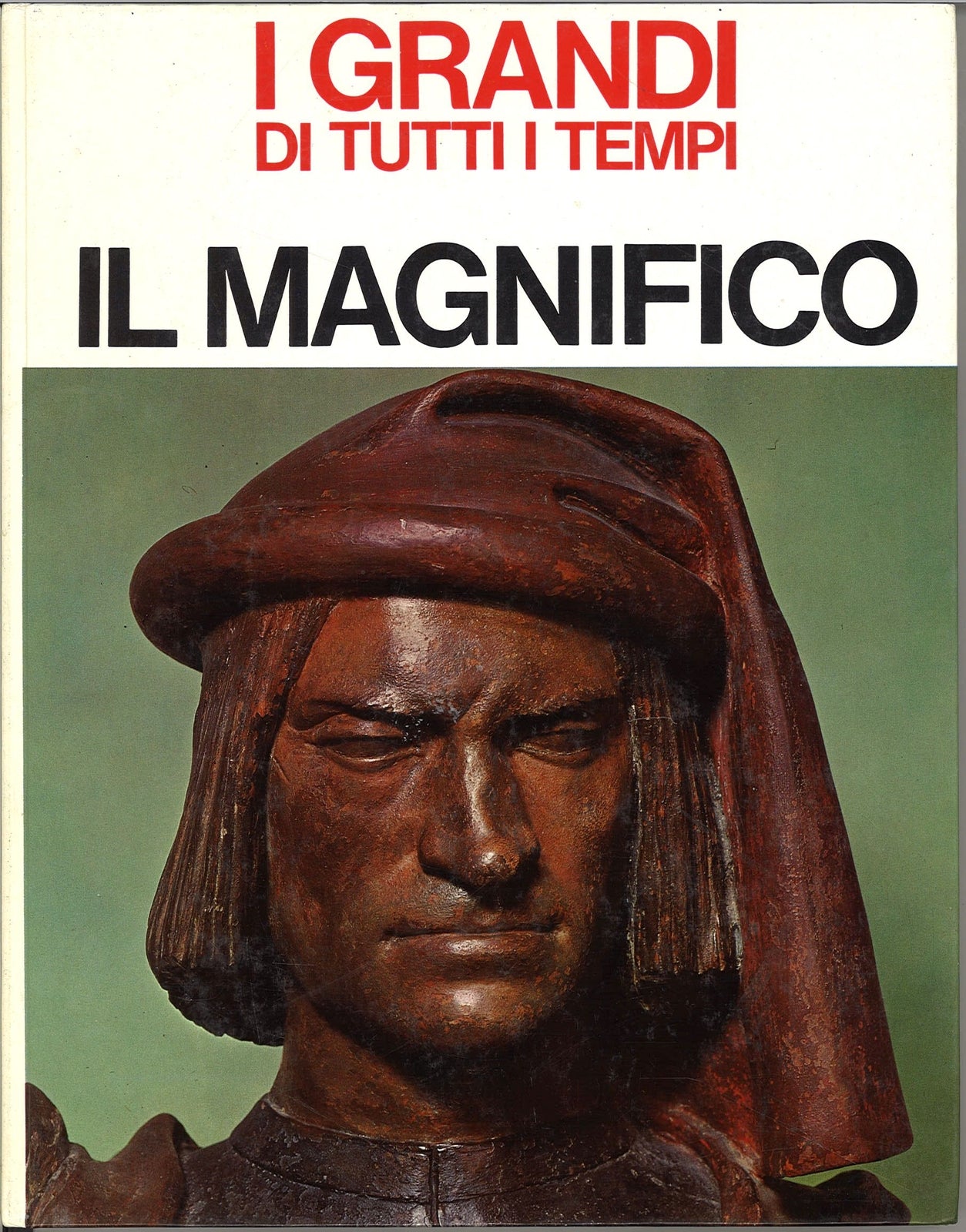 I GRANDI DI TUTTI I TEMPI - IL MAGNIFICO - MONDADORI 1966