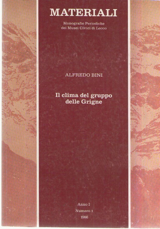 IL CLIMA DEL GRUPPO DELLE GRIGNE - ALFREDO BINI