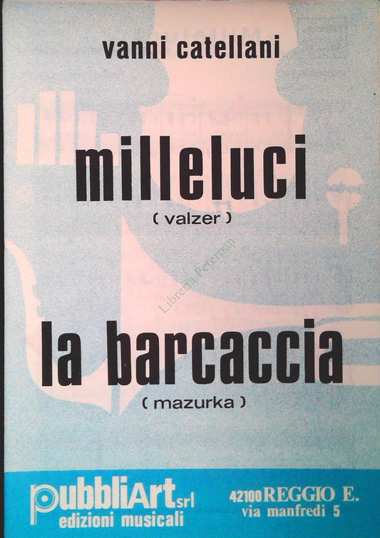VANNI CATELLANI. MILLELUCI - LA BARCACCIA - SPARTITO-SHEET MUSIC