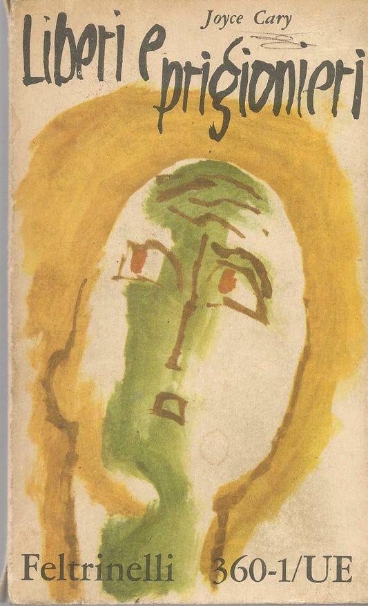 LIBERI E PRIGIONIERI - JOYCE CARY