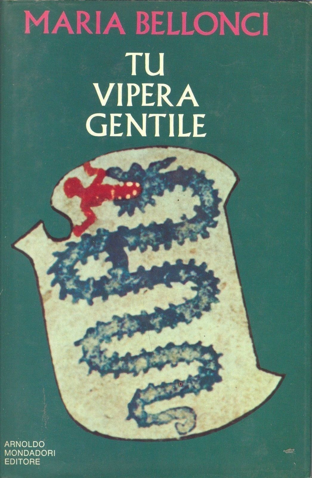TU VIPERA GENTILE - MARIA BELLONCI
