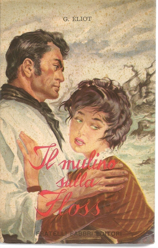IL MULINO SULLA FLOSS - GEORGE ELIOTE
