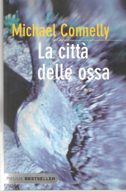 LA CITTA' DELLE OSSA - MICHAEL CONNELY