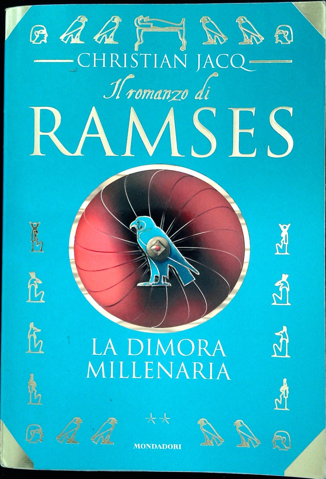 LA DIMORA MILLENARIA. IL ROMANZO DI RAMSES - CHRISTIAN JACQ - MONDADORI 1997
