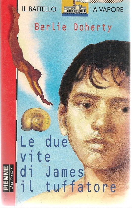 LE DUE VITE DI JAMES IL TUFFATORE - BERLIE DOHERTY