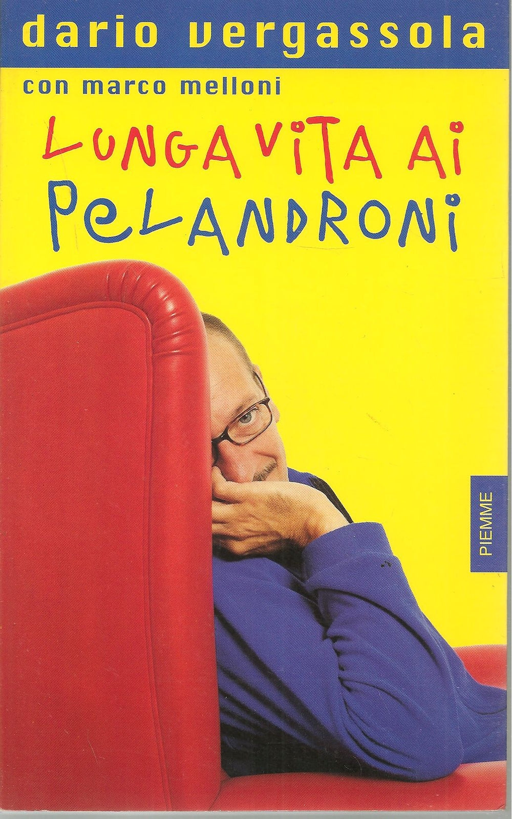 LUNGA VITA AI PELANDRONI - DARIO VERGASSOLA