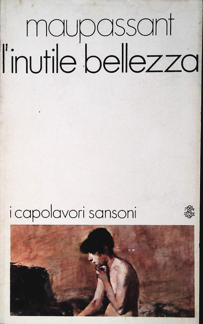 L'INUTILE BELLEZZA - GUY DE MAUPASSANT