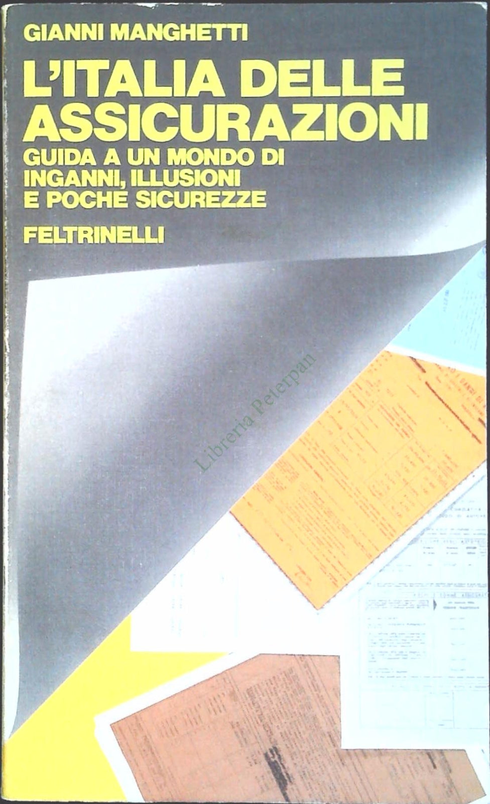 L'ITALIA DELLE ASSICURAZIONI -GIANNI MANGHETTI-FELTRINELLI 1982-OUTLET DEL LIBRO