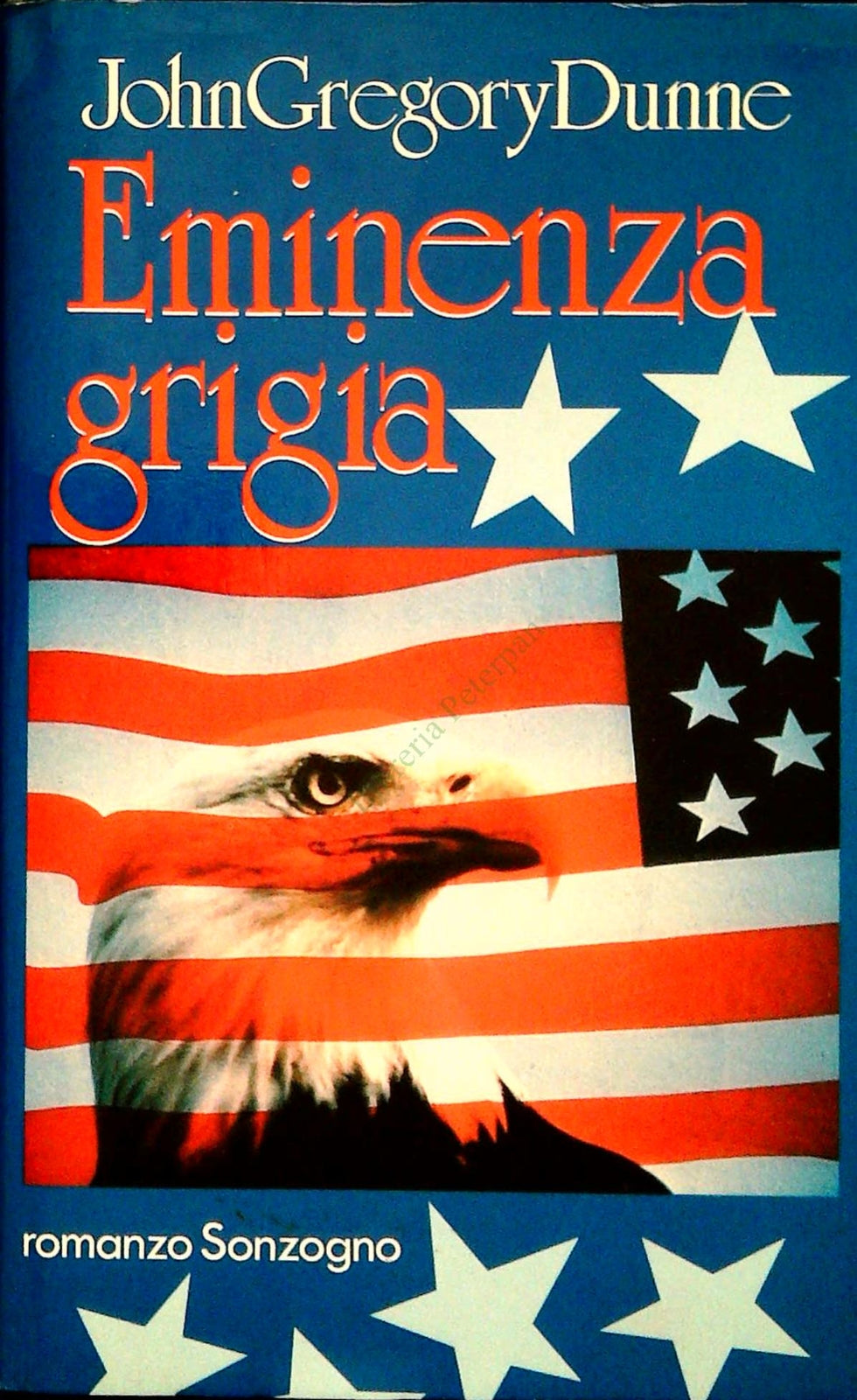 EMINENZA GRIGIA - JOHN GREGORY DUNNE
