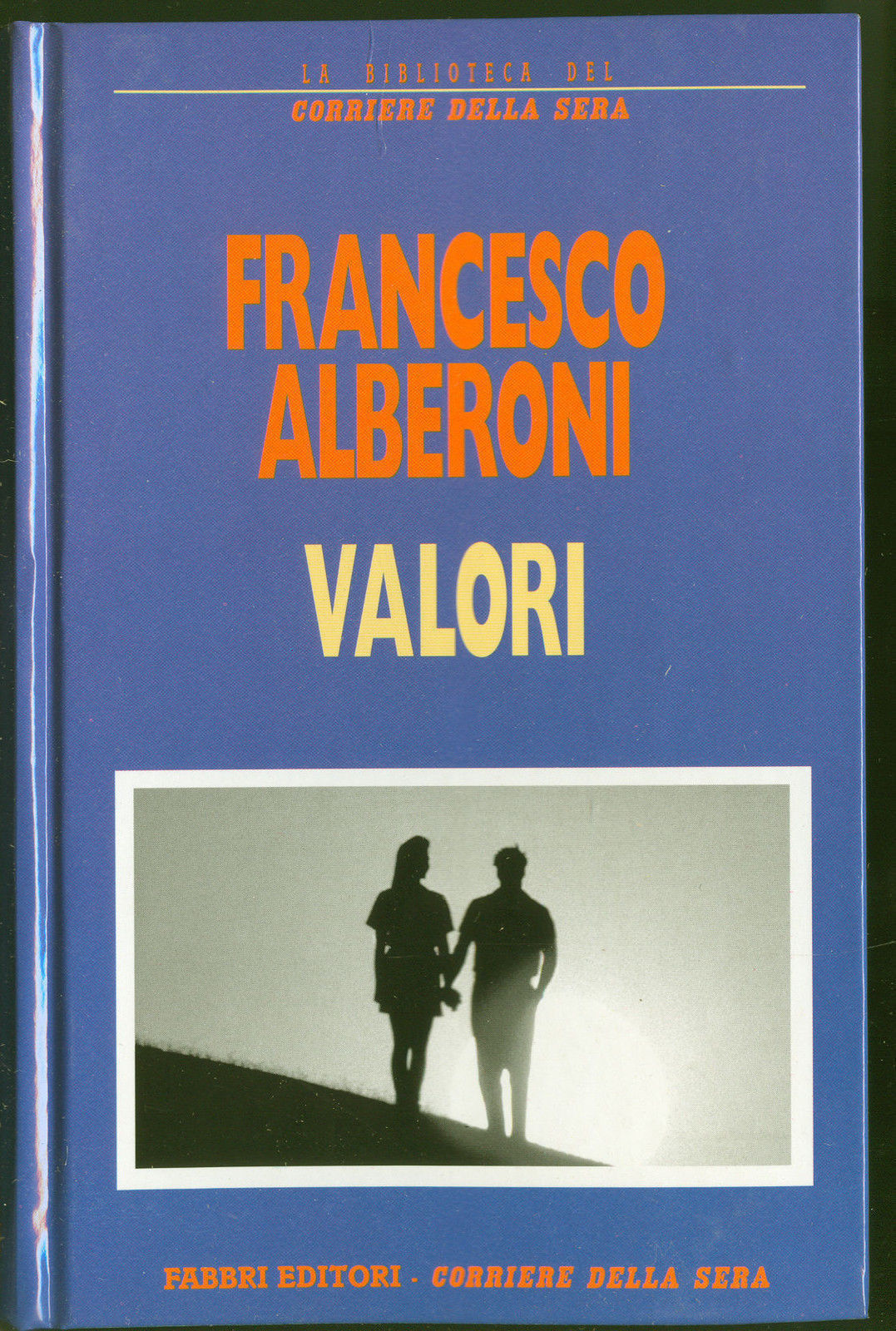 VALORI - FRANCESCO ALBERONI - BIBLIOTECA DEL CORRIERE