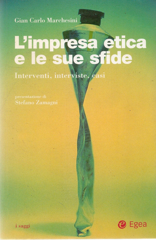 L'IMPRESA ETICA E LE SUE SFIDE - GIA CARLO MARCHESINI