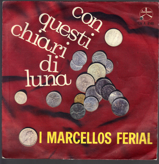 CON QUESTI CHIARI DI LUNA - LA STORIA DI TUTTI # I MARCELLOS FERIAL
