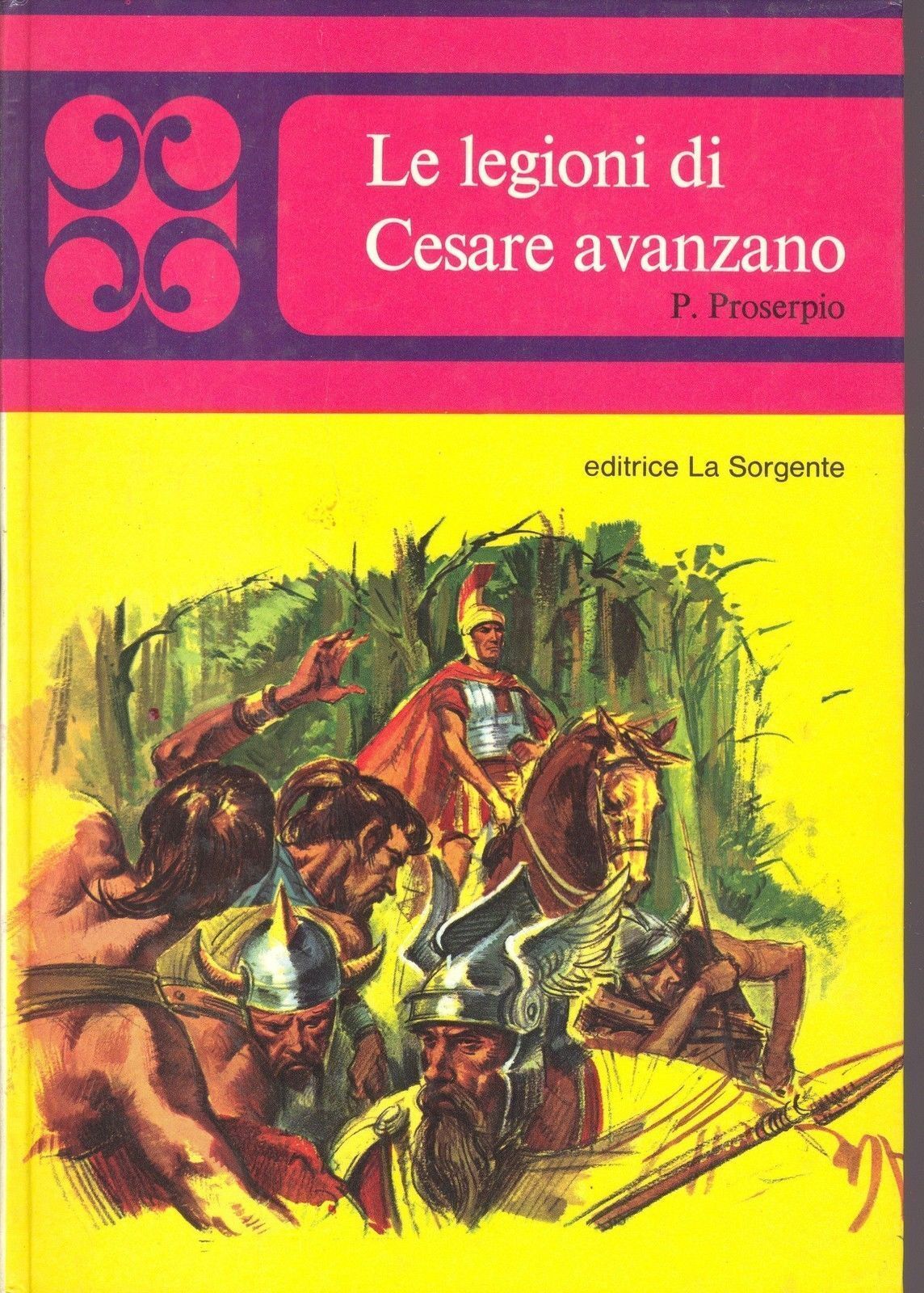 LE LEGIONI DI CESARE AVANZANO - PAOLO PROSERPIO