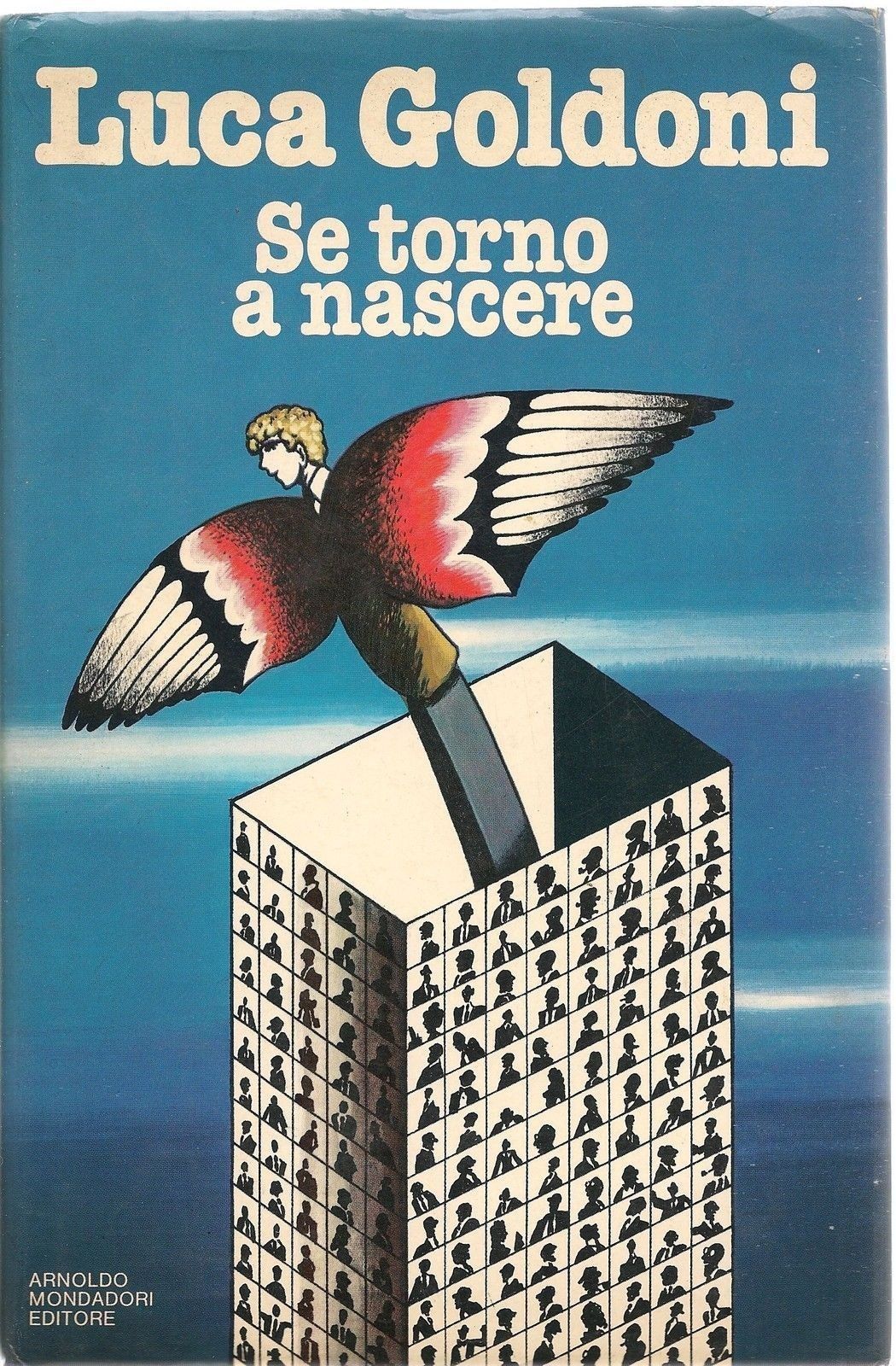 SE TORNO A NASCERE - LUCA GOLDONI - ED MONDADORI